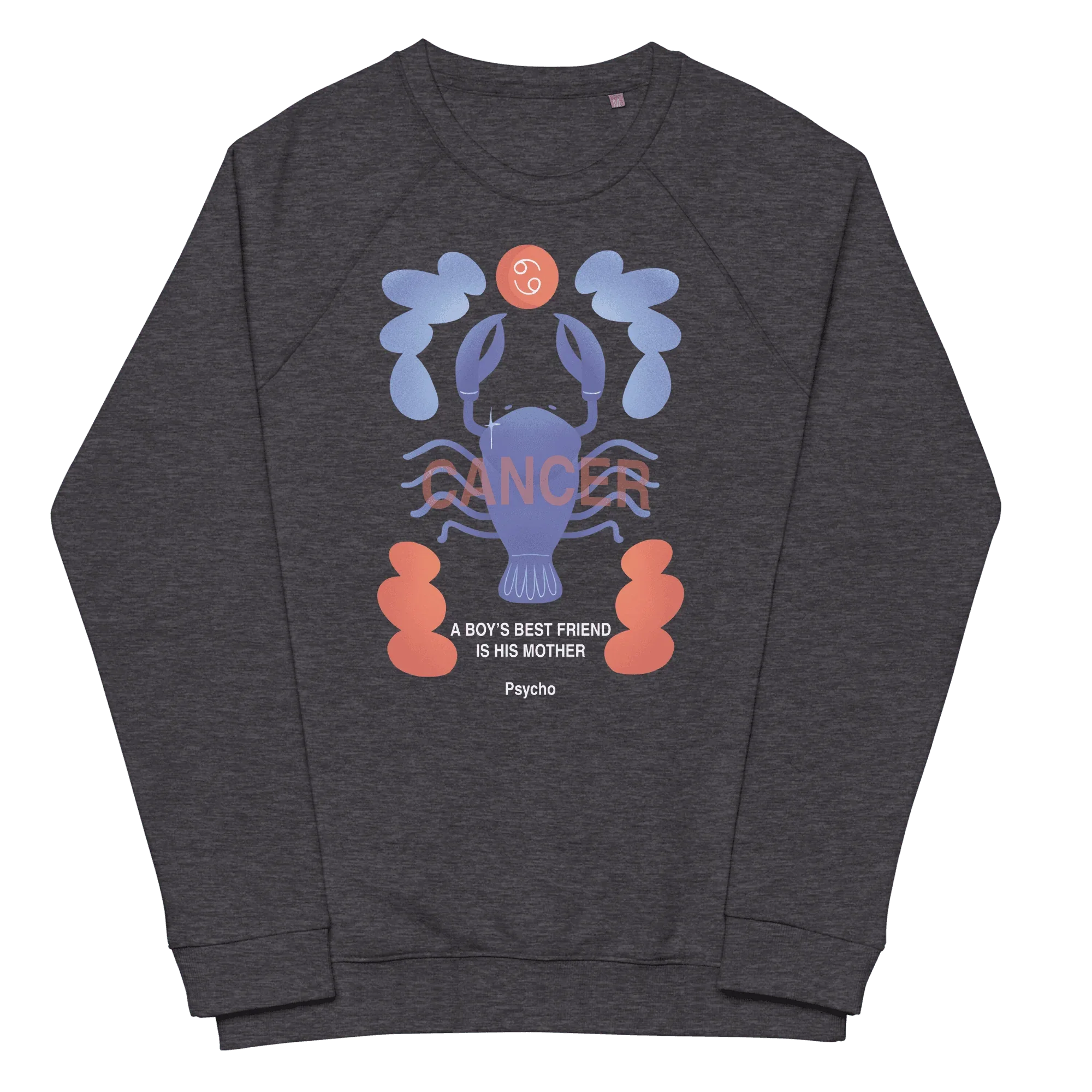 Cancer Unisex Organic Raglan Sweatshirt - Psycho Edition - KOOMQUAT