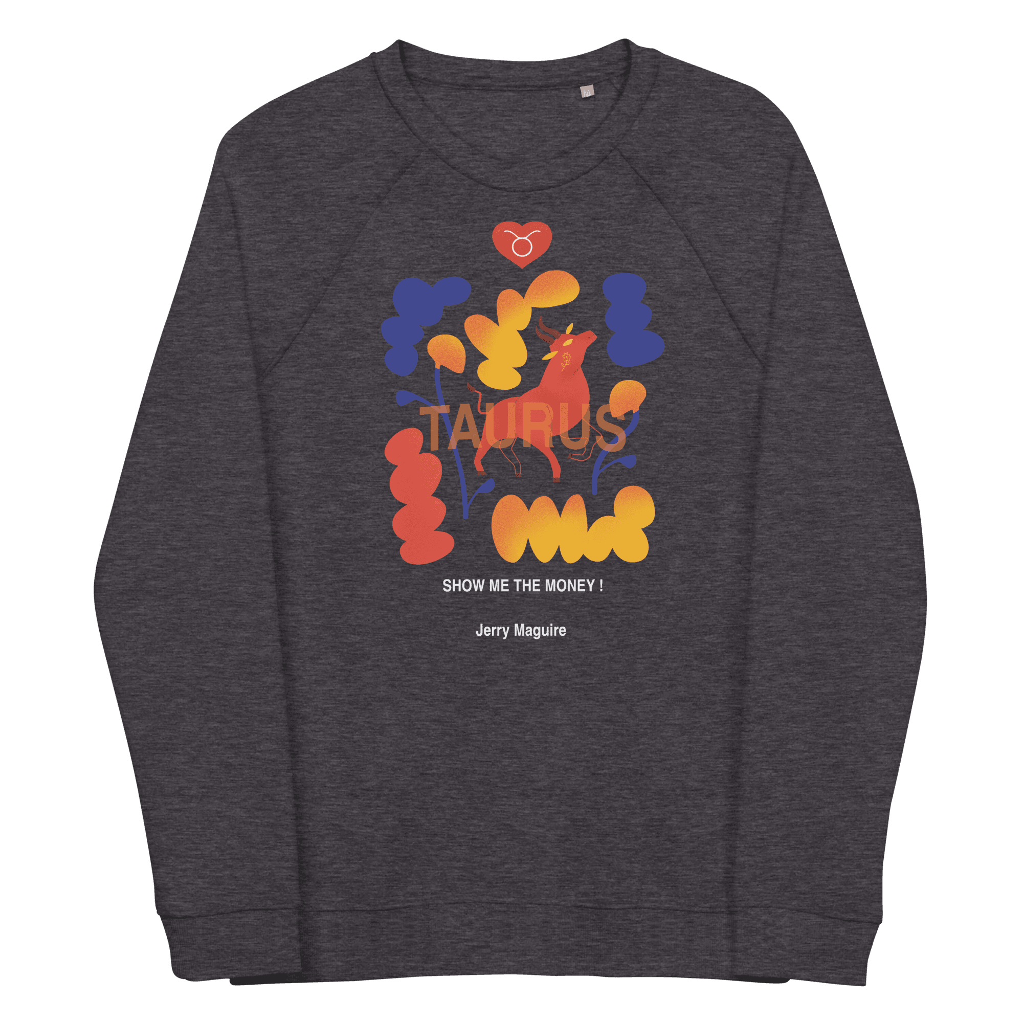 Taurus Unisex organic raglan sweatshirt Jerry Maguire Edition -