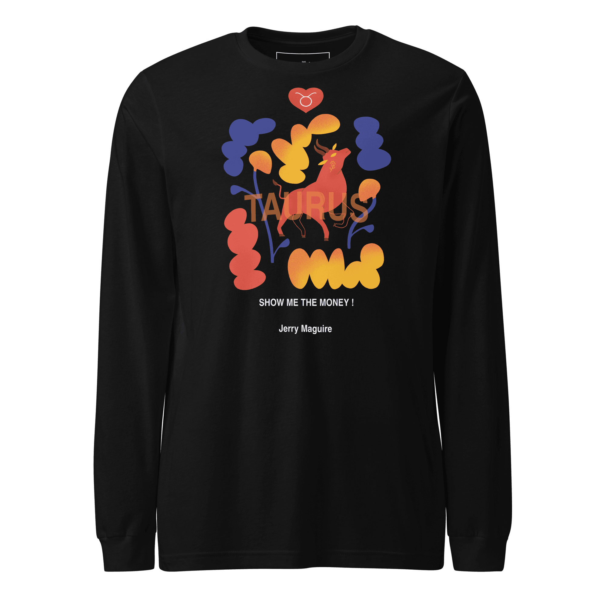 Taurus Unisex Long Sleeve Tee Jerry Maguire Edition - 