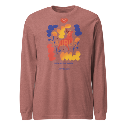 Taurus Unisex Long Sleeve Tee Jerry Maguire Edition