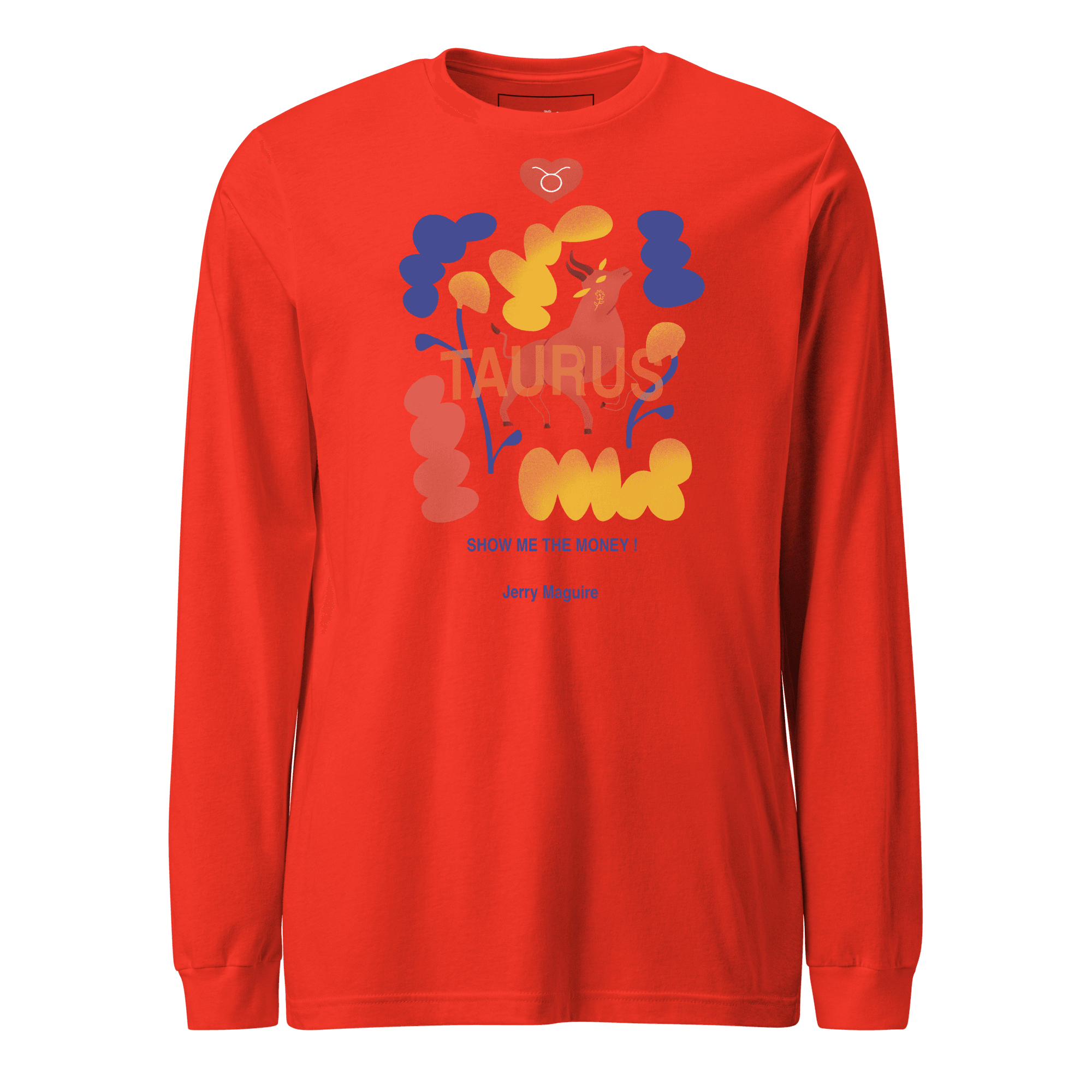 Taurus Unisex Long Sleeve Tee Jerry Maguire Edition - 