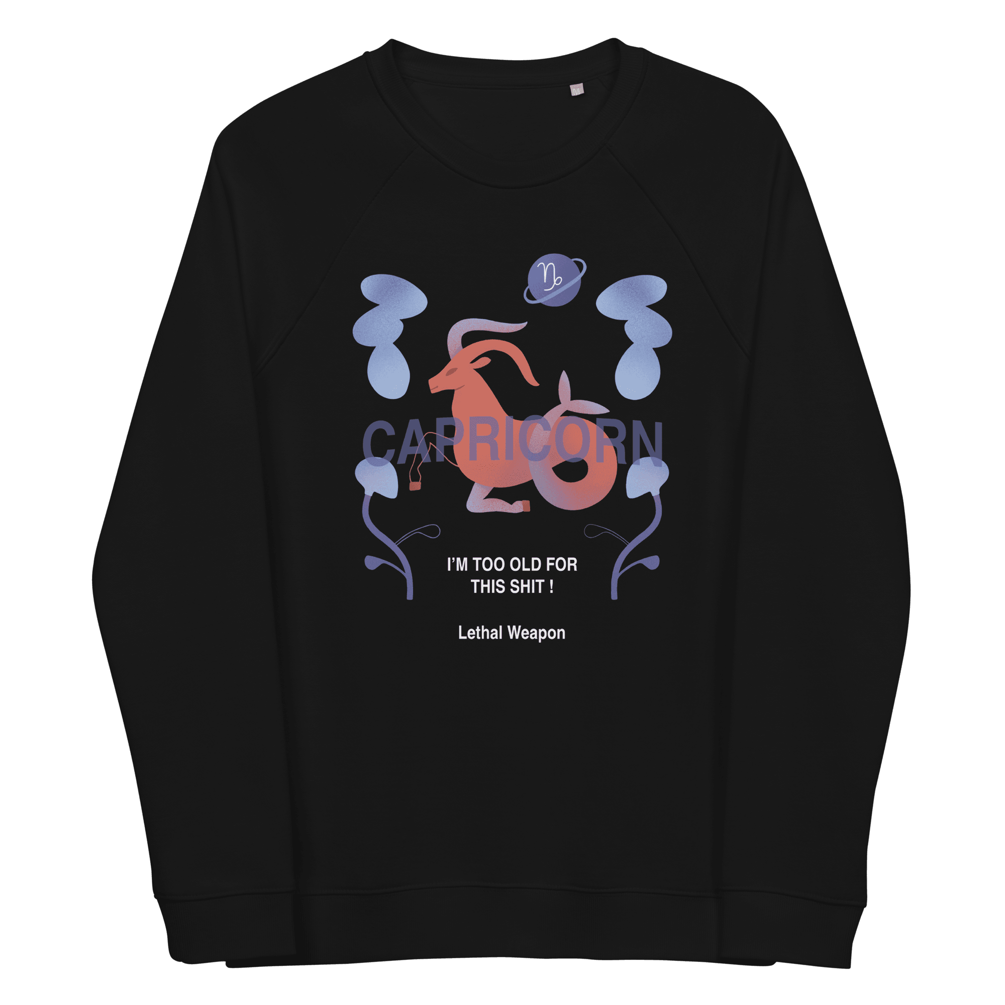 Capricorn Unisex Organic Raglan Sweatshirt - Lethal Weapon Edition - 