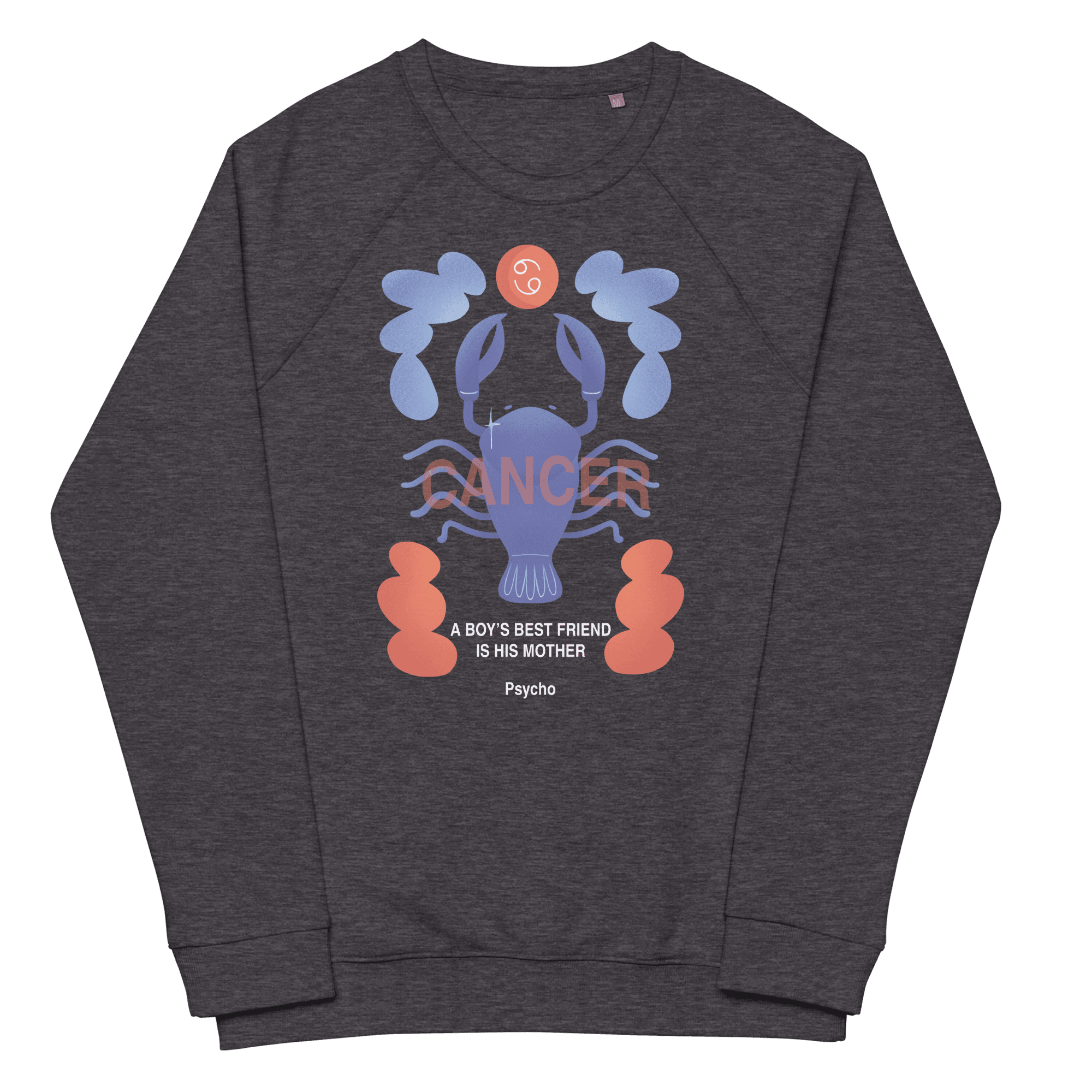 Cancer Unisex Organic Raglan Sweatshirt - Psycho Edition - 